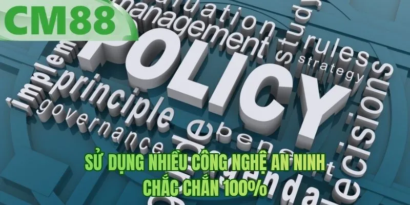 Sử dụng nhiều công nghệ an ninh chắc chắn 100%